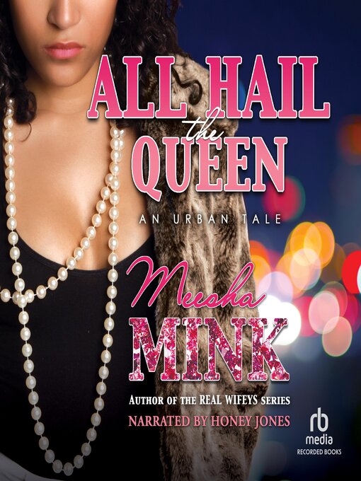 Title details for All Hail the Queen by Meesha Mink - Available